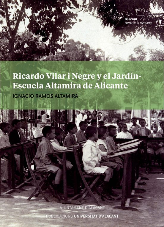 Ricardo Vilar I Negre Y El Jardín-Escuela Altamira De Alicante