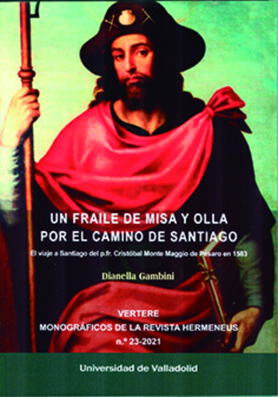 Vertere. 23 . Un Fraile de Misa y Olla por el Camino de Santiago