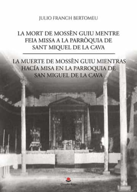 La Mort De Mossen Guiu Mentre Feia Missa A La Parroquia De Sant Miquel