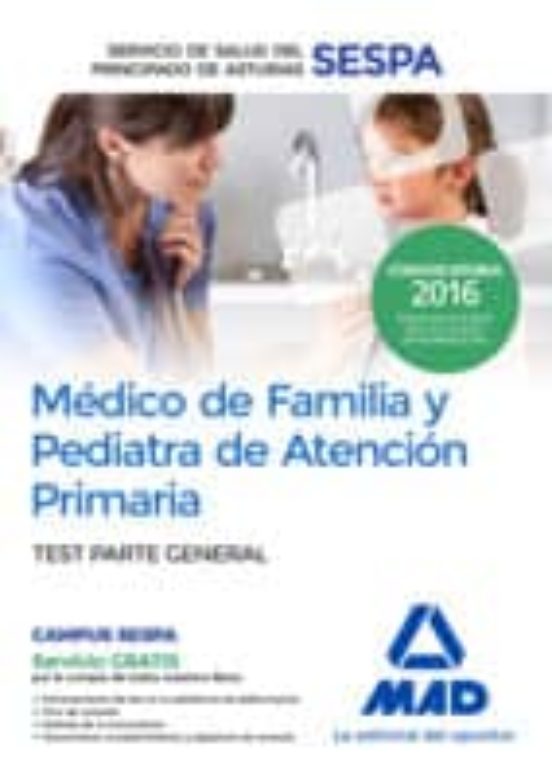 Médico De Familia Y Pediatra De Atención Primaria Del Servicio De Salud Del Principado De Asturias. Test Parte General