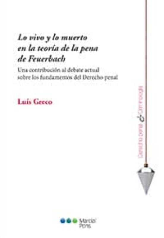 Lo Vivo Y Lo Muerto En La Teoría De La Pena De Feuerbach