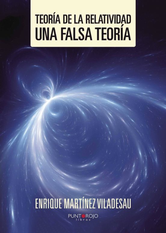 Teoria De La Relatividad: Una Falsa Teoria