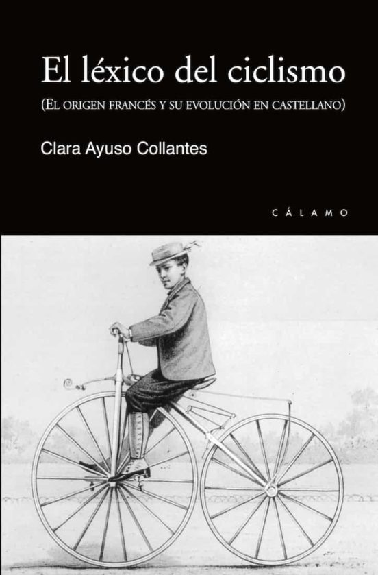 El Lexico Del Ciclismo. El Origen Francés Y Su Evolución En Caste Llan
