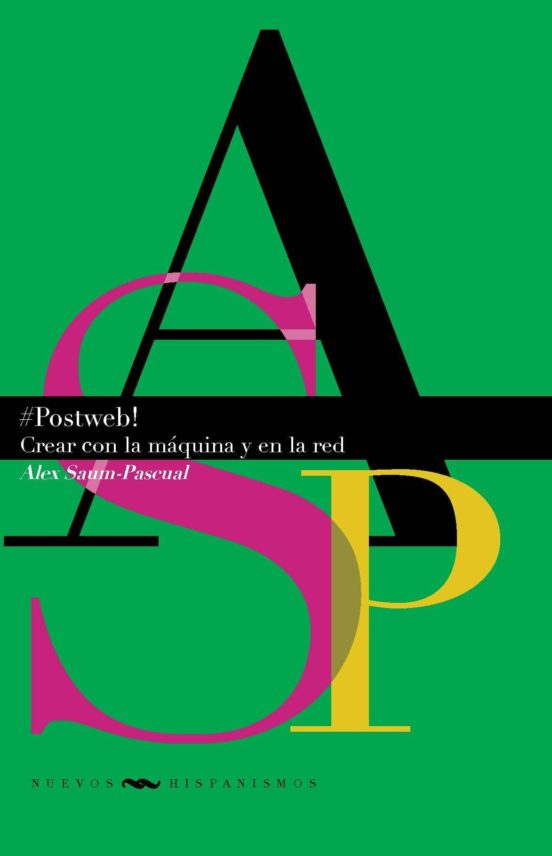 Postweb! Crear Con La Máquina Y En La Red