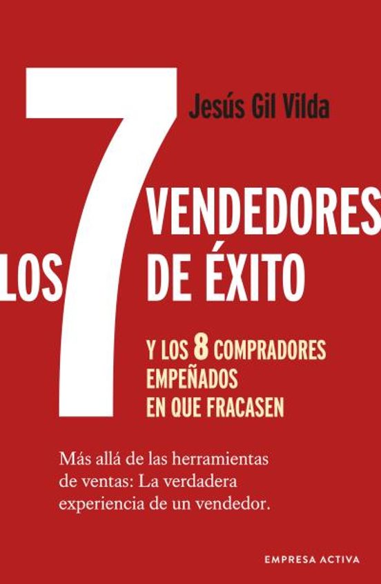 Los 7 Vendedores De Éxito Y Los 8 Compradores Empeñados En Que Fracasen