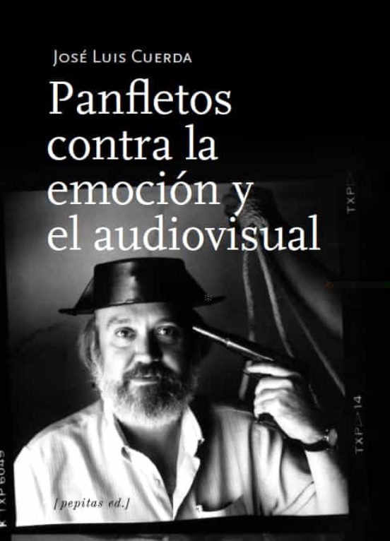 Panfletos Contra La Emoción Y El Audiovisual