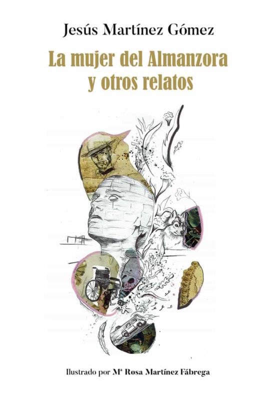 La Mujer Del Almanzora Y Otros Relatos