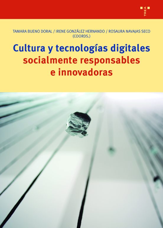 Cultura Y Tecnologías Digitales Socialmente Responsables E Innovadoras