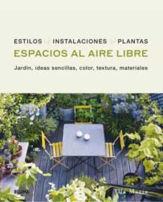 Espacios Al Aire Libre. Jardin Ideas Sencillas Color Textura Materiale