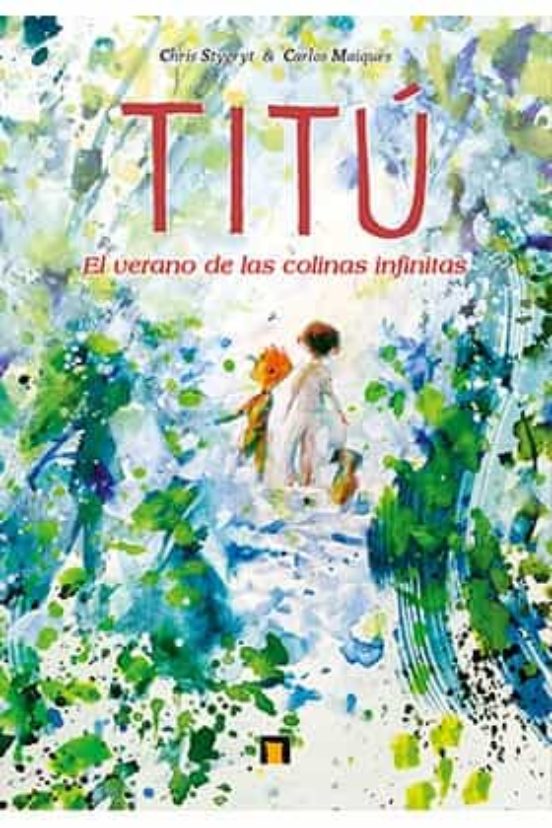 Titu. El Verano De Las Colinas Infinitas