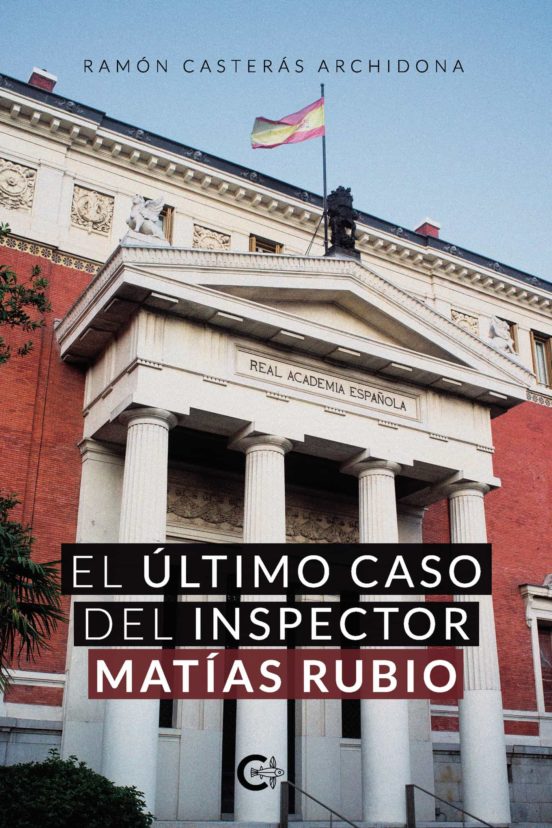 El Ultimo Caso Del Inspector Matias Rubio