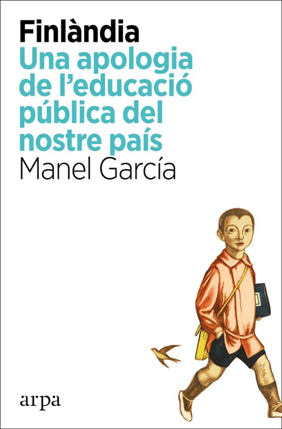 Finlandia: Una Apologia De L Educacio Publica Del Nostre Pais