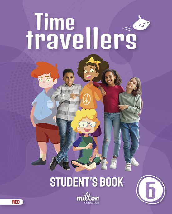 Time Travellers 6 Red Student S Book English 6º Primaria