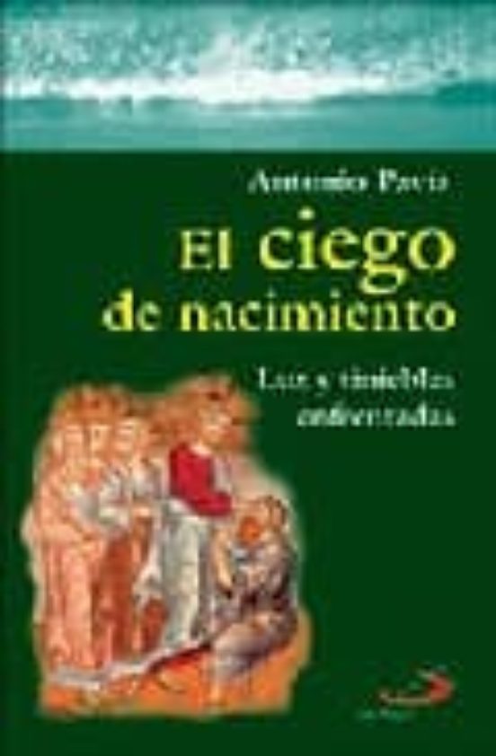El Ciego De Nacimiento: Luz Y Tinieblas Enfrentadas