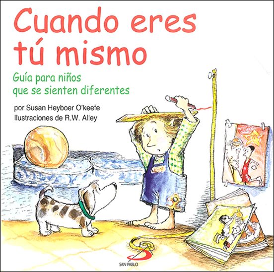 Cuando Eres Tu Mismo: Guia Para Niños Que Se Sienten Diferentes