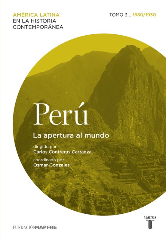 Perú. La Apertura Al Mundo. Tomo 3