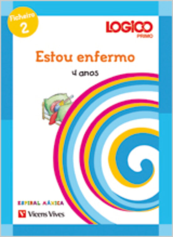 Logico. Espiral Máxica 4 Anos. Estou Enfermo 2º Primaria