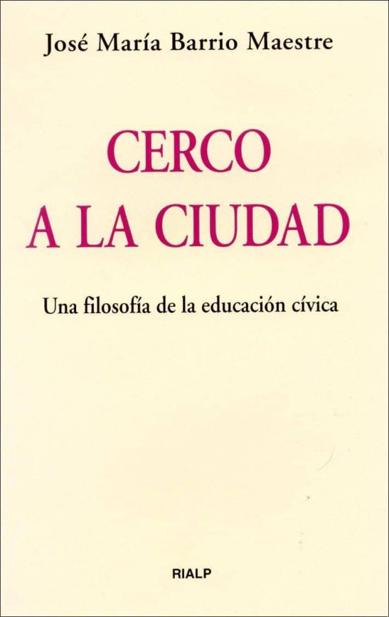 Cerco a la Ciudad: Una Filosofia de la Educacion Civica