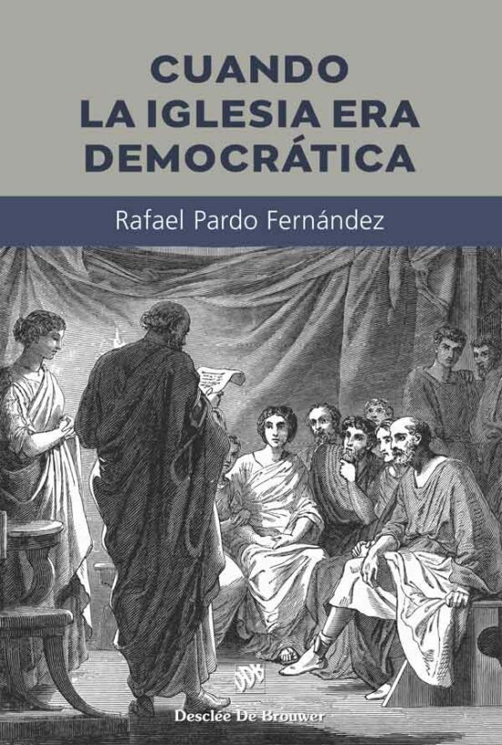 Cuando La Iglesia Era Democrática