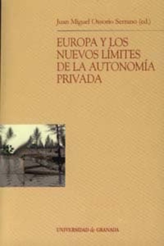 Europa Y Los Nuevos Límites De La Autonomía Privada