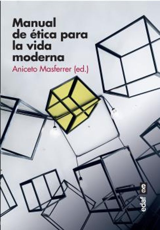 Manual de Etica para la Vida Moderna. Claves para Vivir en Libert Ad