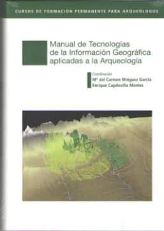 Manual De Tecnologia De La Informacion Geografica Aplicadas A La Arque