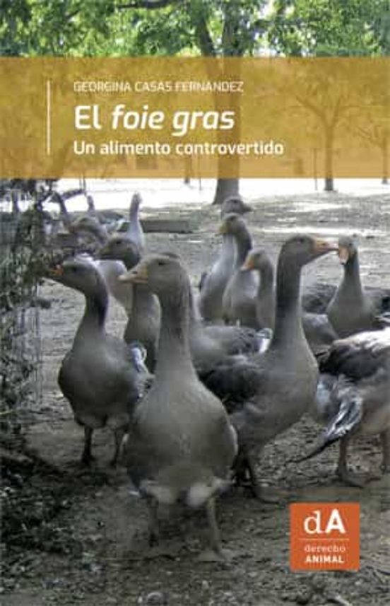 El Foie Gras: Un Alimento Controvertido