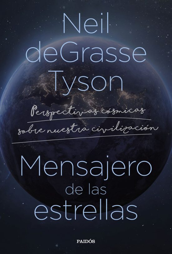 Mensajero De Las Estrellas: Perspectivas Cosmicas Sobre Nuestra Civili