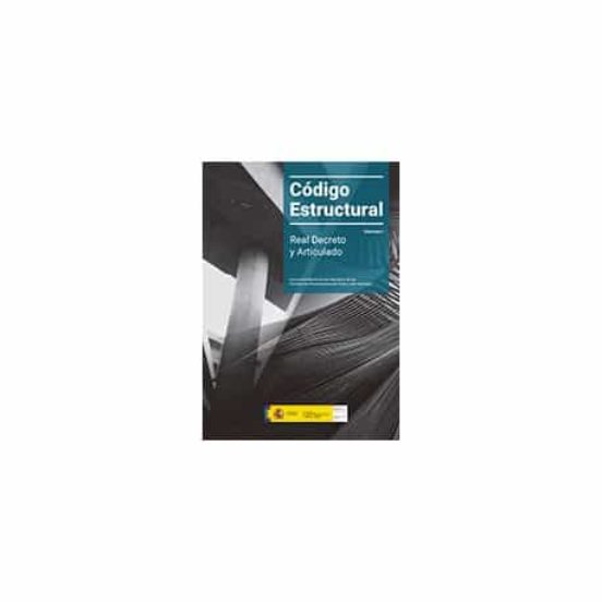 Código Estructural. Volumen I. Real Decreto Y Articulado
