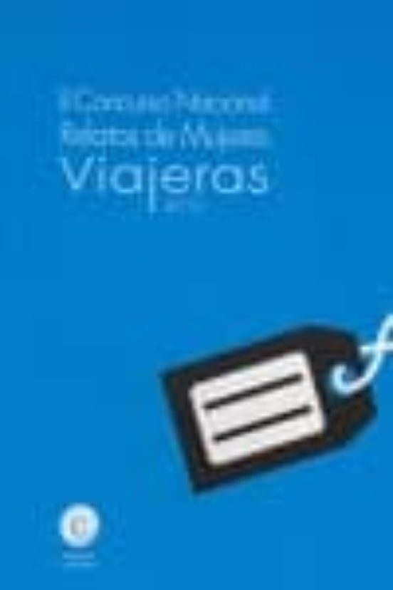 Ii Concurso Nacional Relatos De Mujeres Viajeras