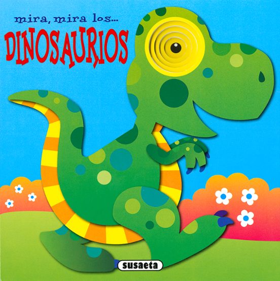 Mira Mira Los... Dinosaurios