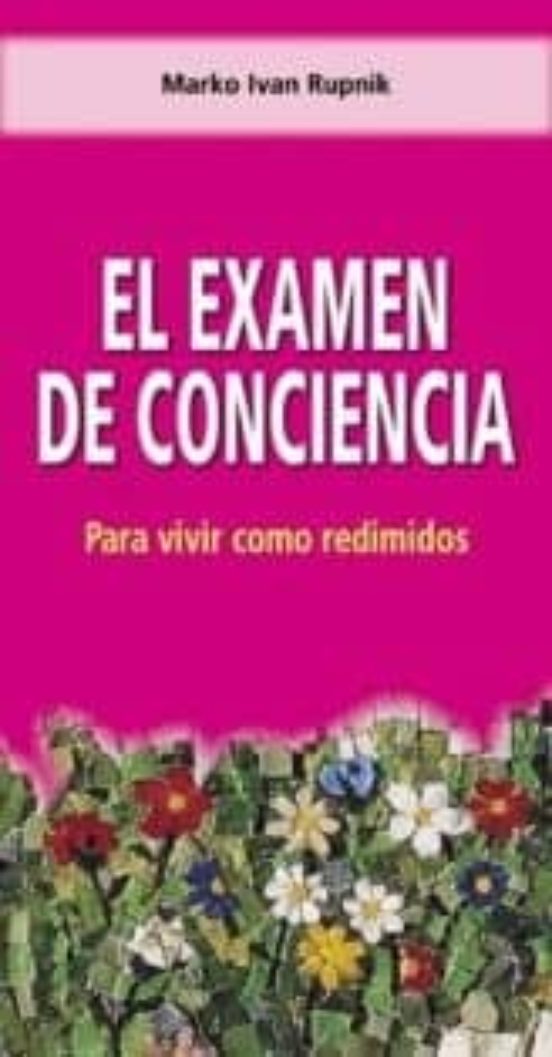 El Examen De Conciencia: Para Vivir Como Redimidos