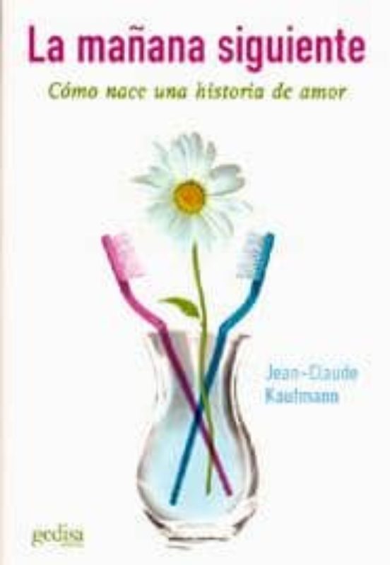 La Mañana Siguiente: Como Nace Una Historia De Amor