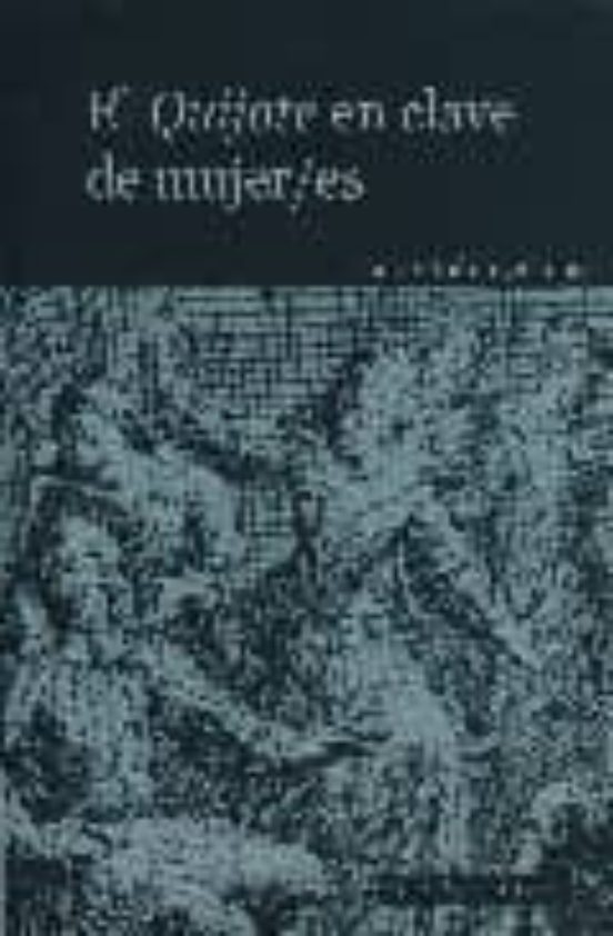 El Quijote En Clave De Mujer/es