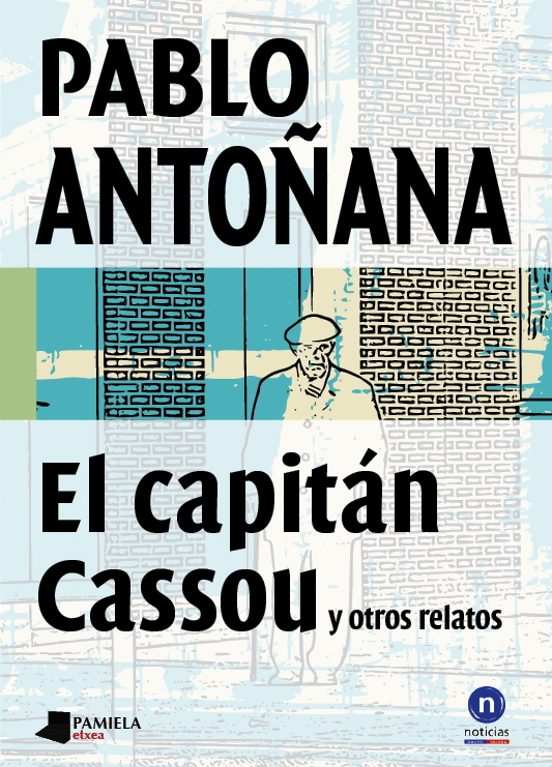 El Capitan Cassou Y Tres Relatos De La Tierra Vieja