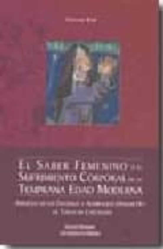 El Saber Femenino Y El Sufrimiento Corporal De La Temprana Edad M Oder