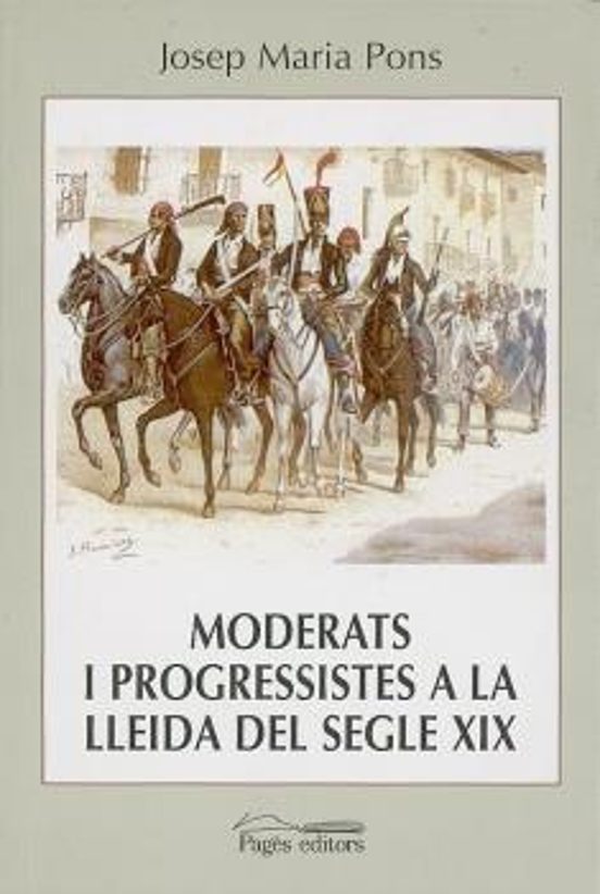 Moderats I Progressistes A La Lleida Del Segle Xix