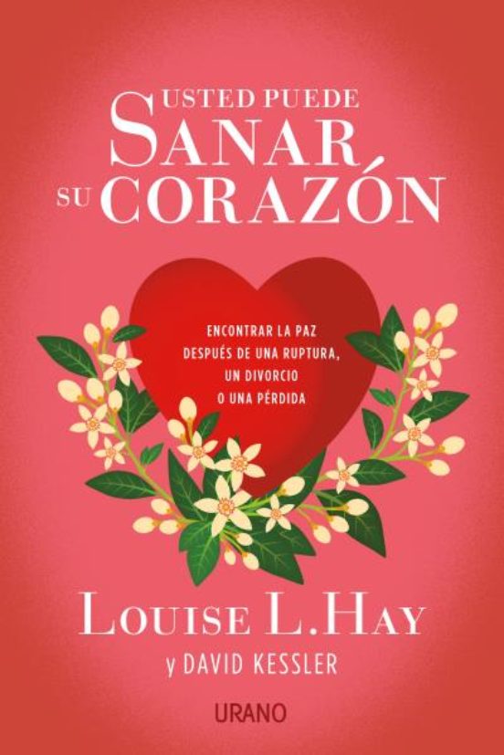 Usted Puede Sanar Su Corazón