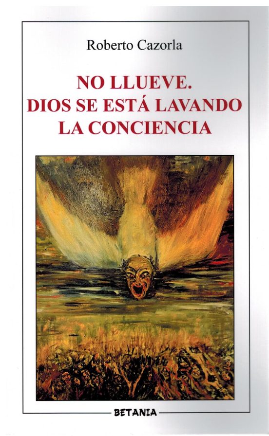 No Llueve. Dios Se Esta Lavando la Conciencia