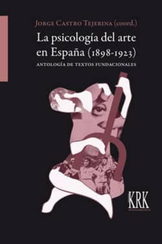 La Psicologia Del Arte En España : Antologia De Textos Fund