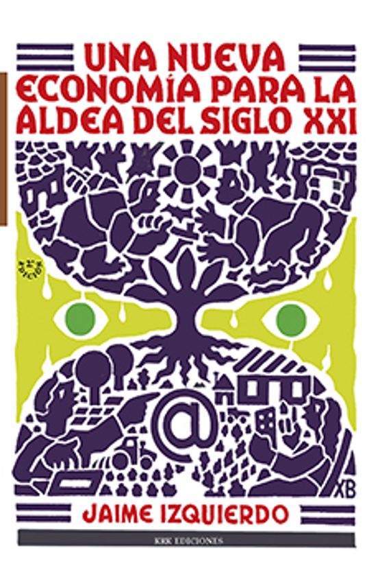 Una Nueva Economía Para La Aldea Del Siglo XXI