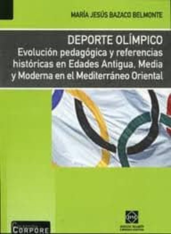 Deporte Olimpico: Evolucion Pedagogica Y Referencias Historicas En Las