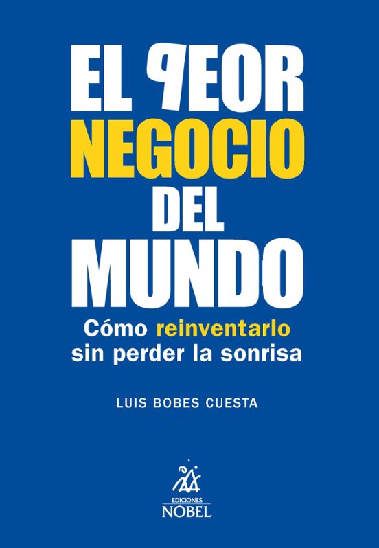 El Peor Negocio Del Mundo