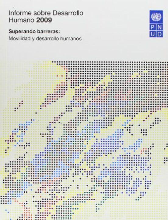 Informe sobre Desarrollo Humano 2009: Superando Barreras Movilid Ad y