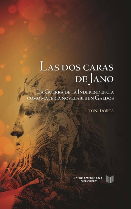 Las Dos Caras De Jano: La Guerra De La Independencia Como Materia Nove