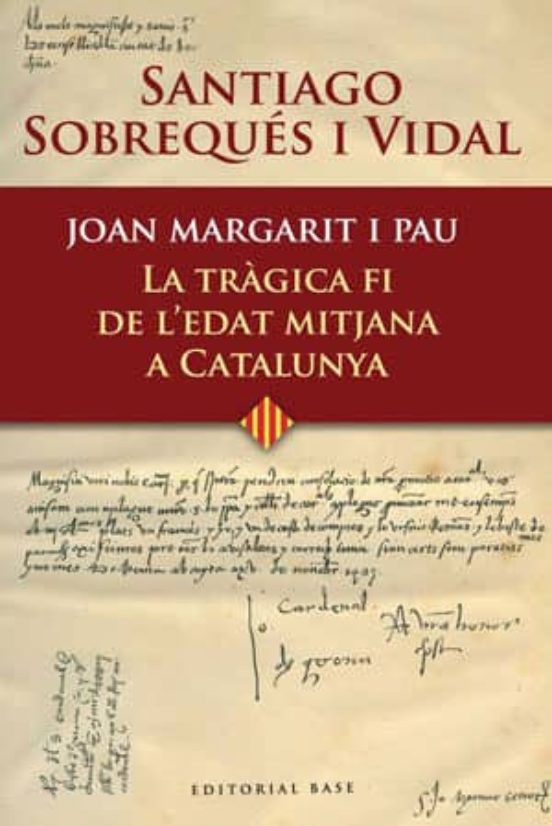 Joan Margarit i PAU: La Tragica Fi de L Edat Mitjana a Catalunya