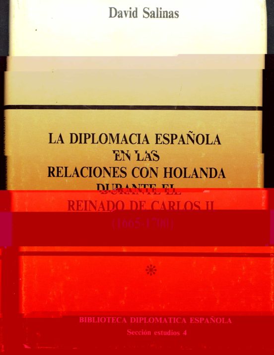 Diplomacia Española En Relaciones Con Holanda... Reinado Carlos I I
