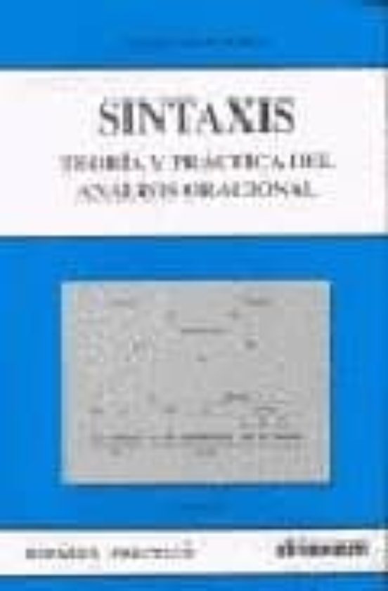 Sintaxis: Teoria Y Practicas Del Analisis Oracional