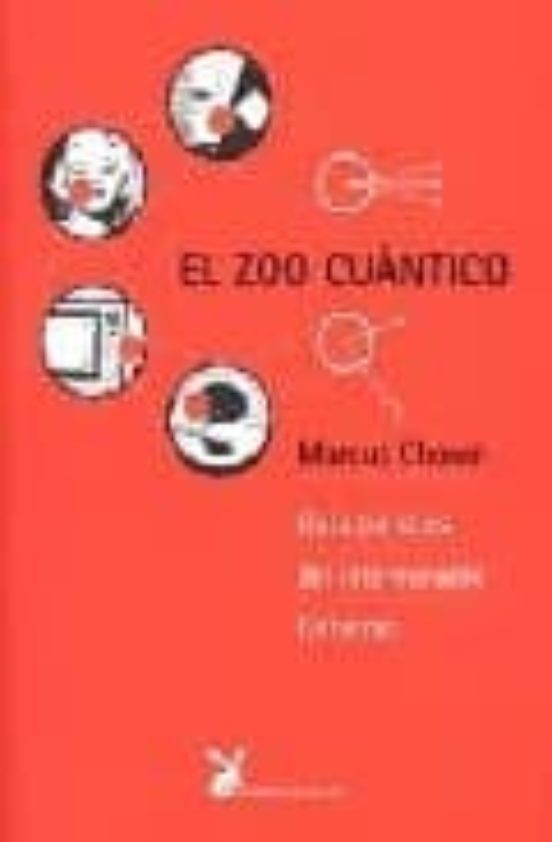 El Zoo Cuantico: Guia Turistica Del Interminable Universo