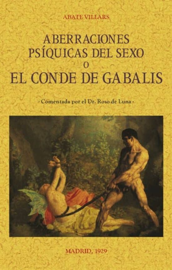 Aberraciones Psíquicas Del Sexo El Conde De Gabalis